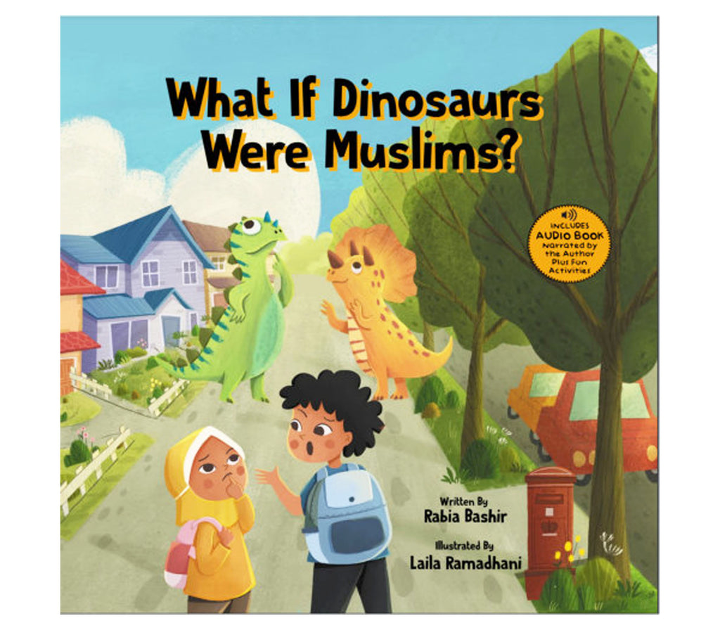 What If Dinosaurs Were Muslims? By Rabia Bashir Kube publishing