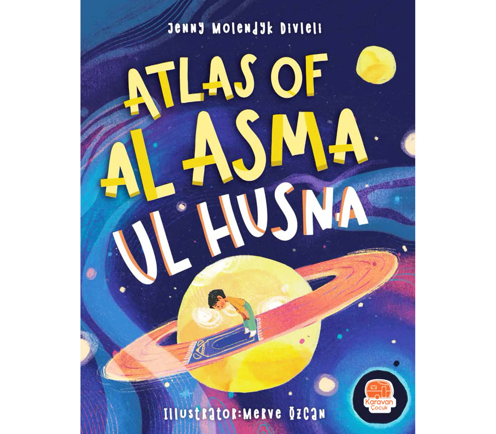 Atlas of Al Asma Ul Husna | Islamic Children's Book OAK CREATIVE